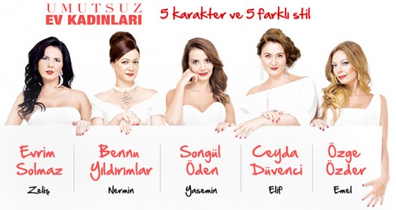 Umutsuz Ev Kadınları - Zeliş, Nermin, Yasemin, Elif, Emel